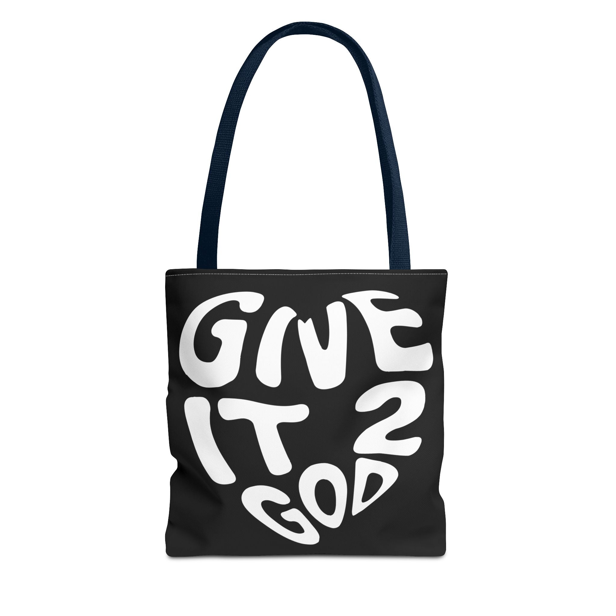 Give it 2 God Tote Bag