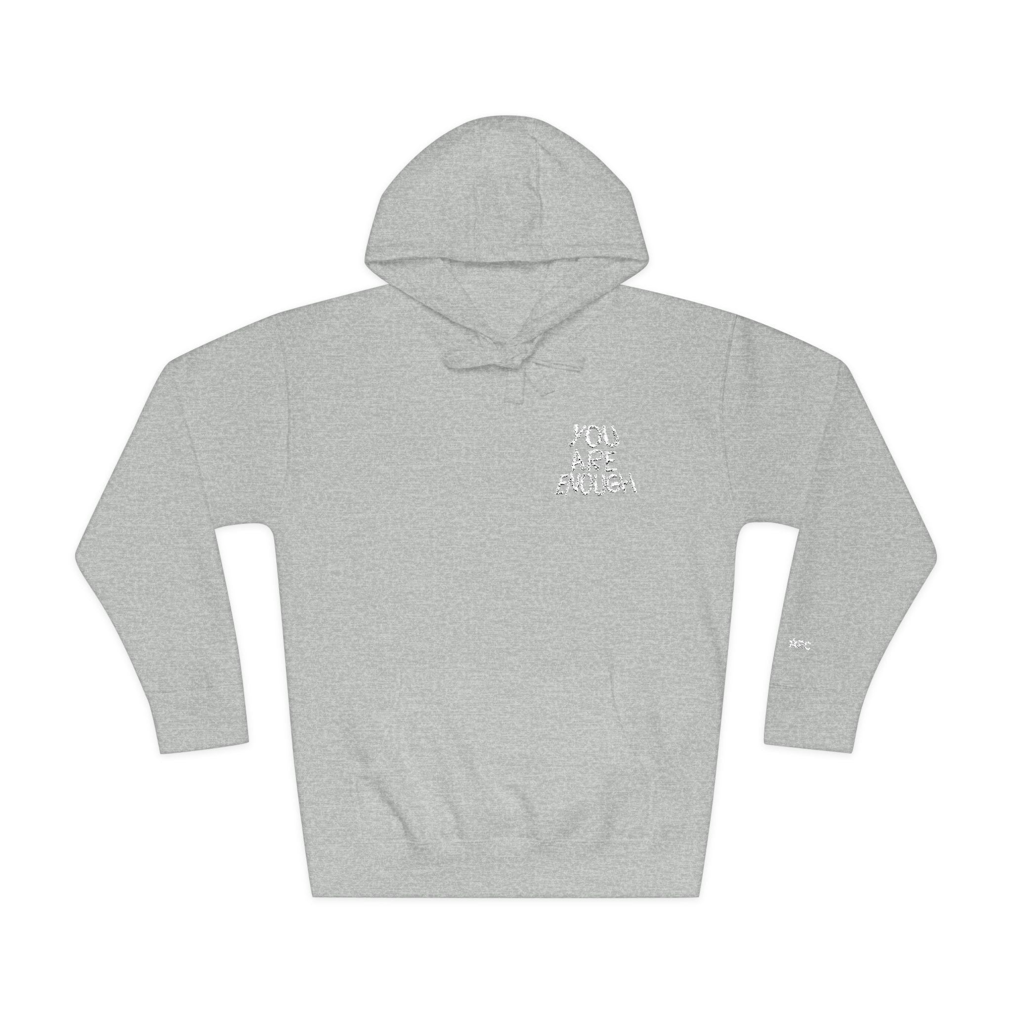 You Are Enough Fleece Hoodie