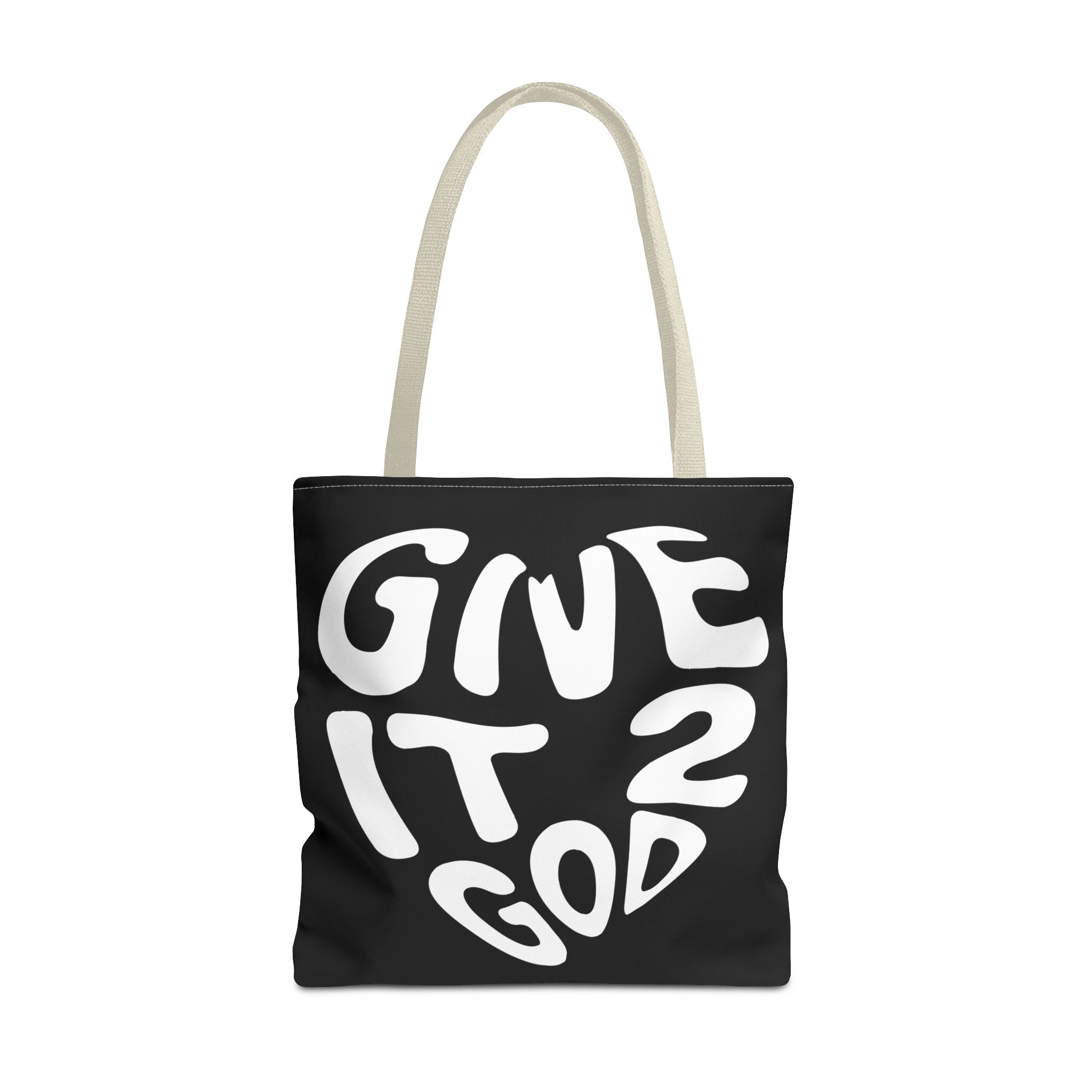 Give it 2 God Tote Bag