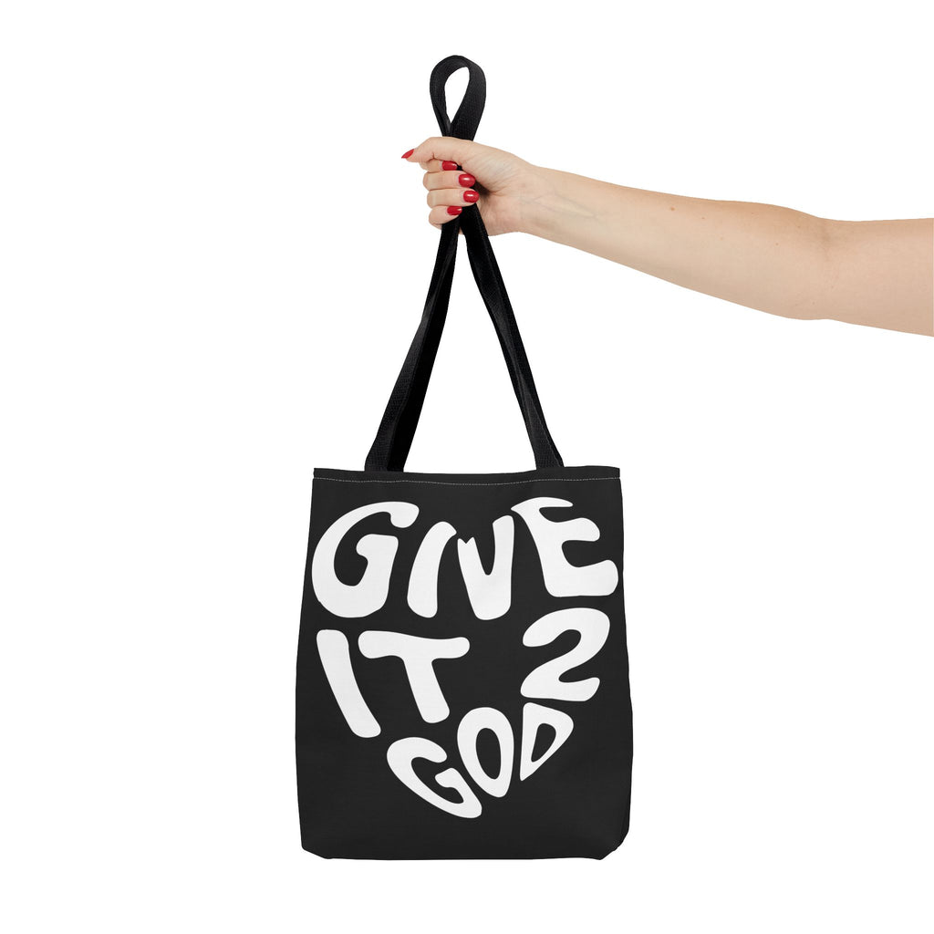 Give it 2 God Tote Bag