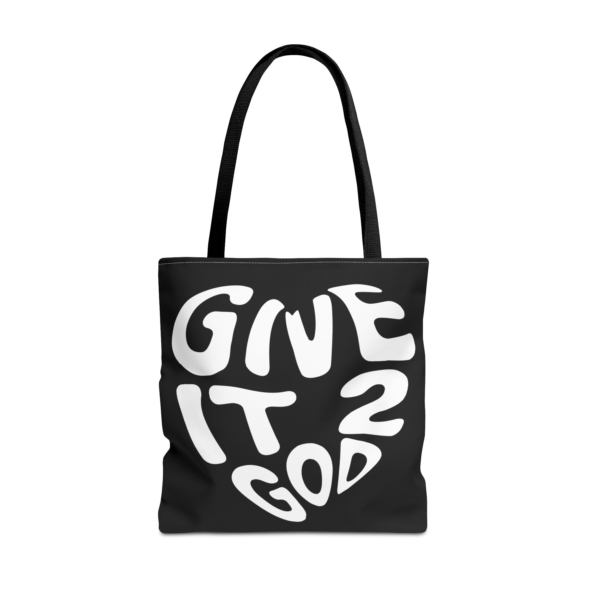 Give it 2 God Tote Bag