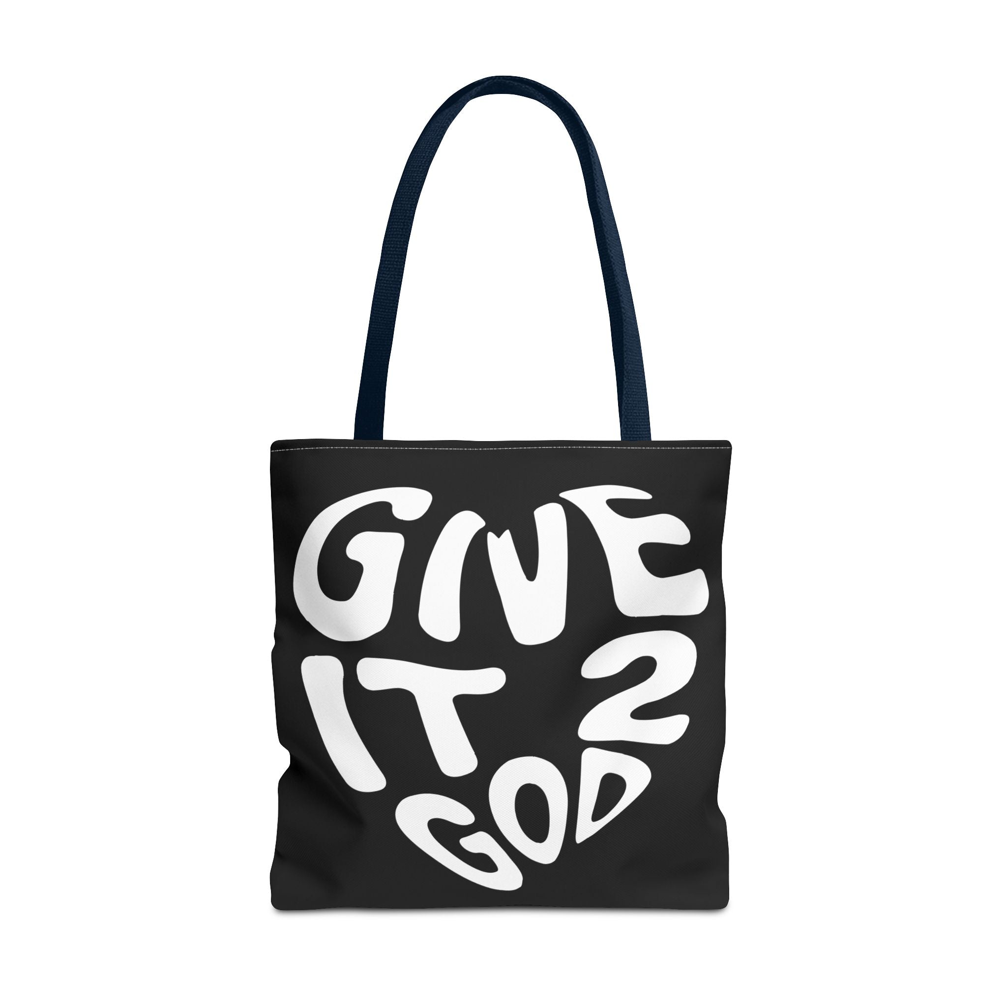 Give it 2 God Tote Bag