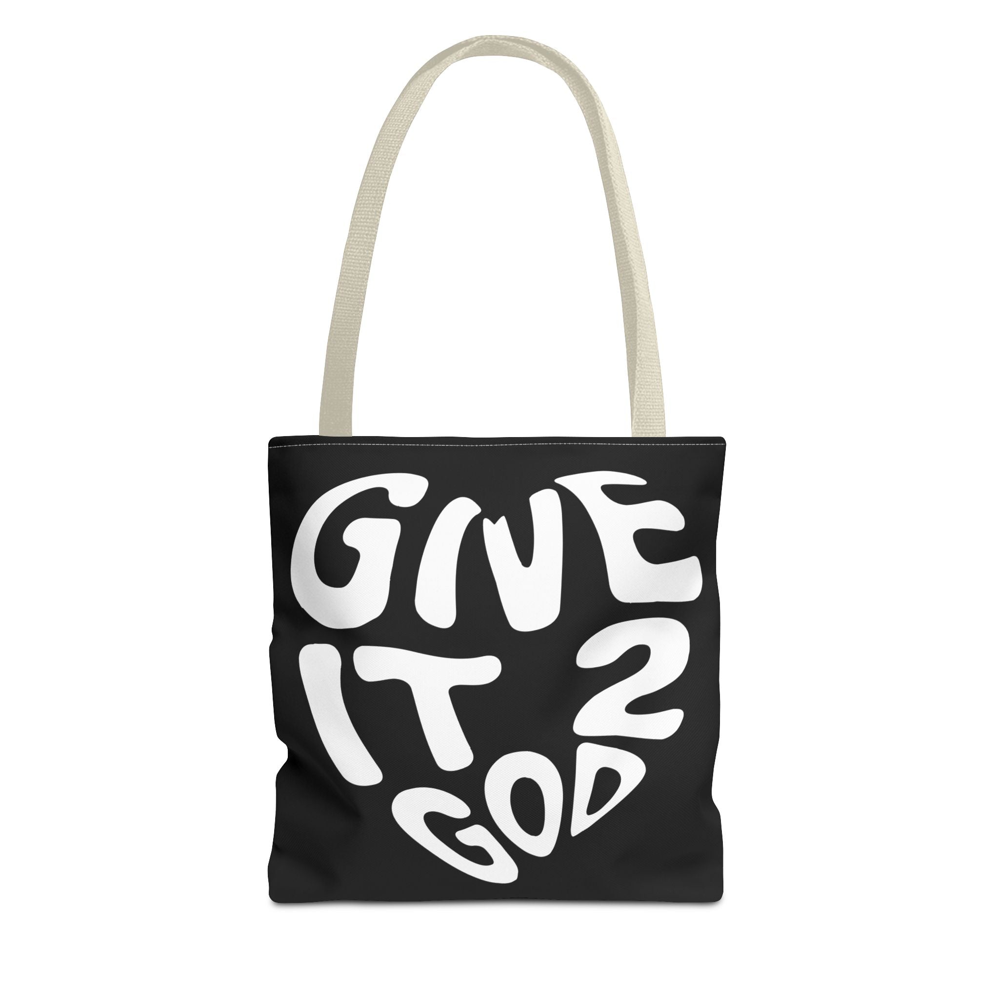 Give it 2 God Tote Bag