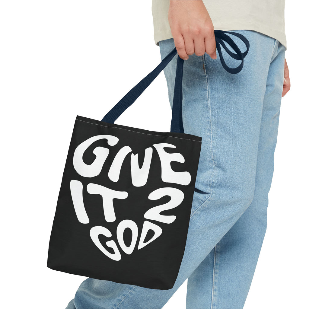 Give it 2 God Tote Bag