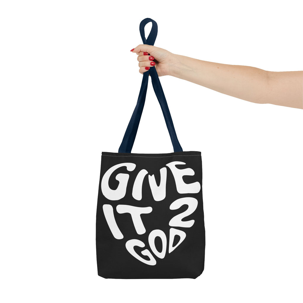 Give it 2 God Tote Bag